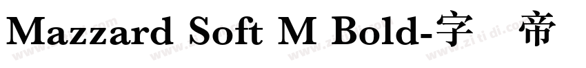 Mazzard Soft M Bold字体转换